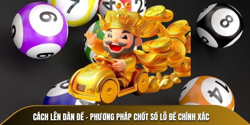 Cách lên dàn đề chính xác nhất