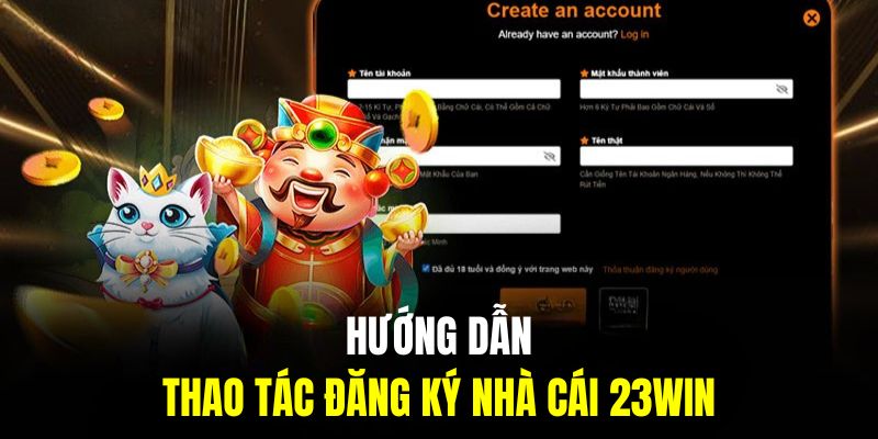 Quy trình chi tiết khi đăng ký nhà cái 23Win casino