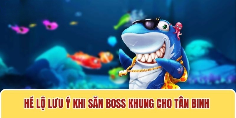 Áp dụng lưu ý vào khung giờ boss khủng dễ chết để nhận thưởng