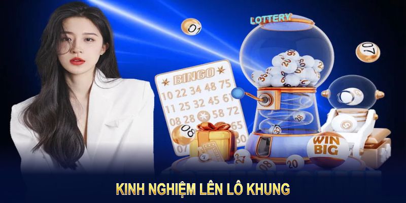 Kinh nghiệm lên lô khung cực chuẩn của nhà cái 23win