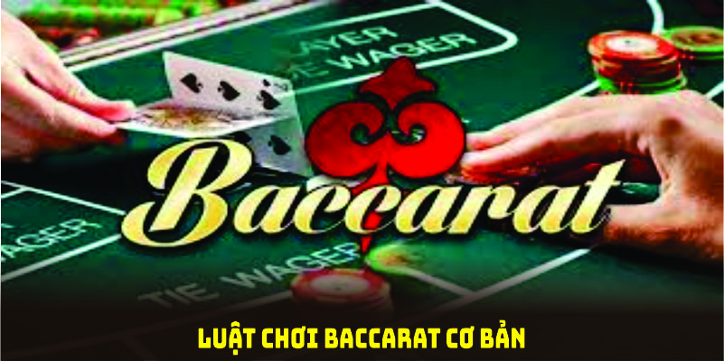 Tìm hiểu luật chơi baccarat đơn giản tại nhà cái 23win